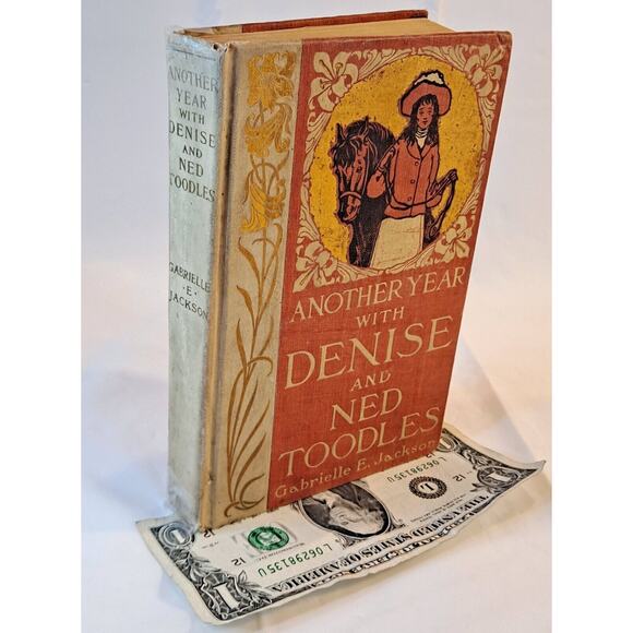 Another Year with Denise and Ned Toodles by Gabrielle E. Jackson (1904 HC no DJ) - Picture 1 of 10